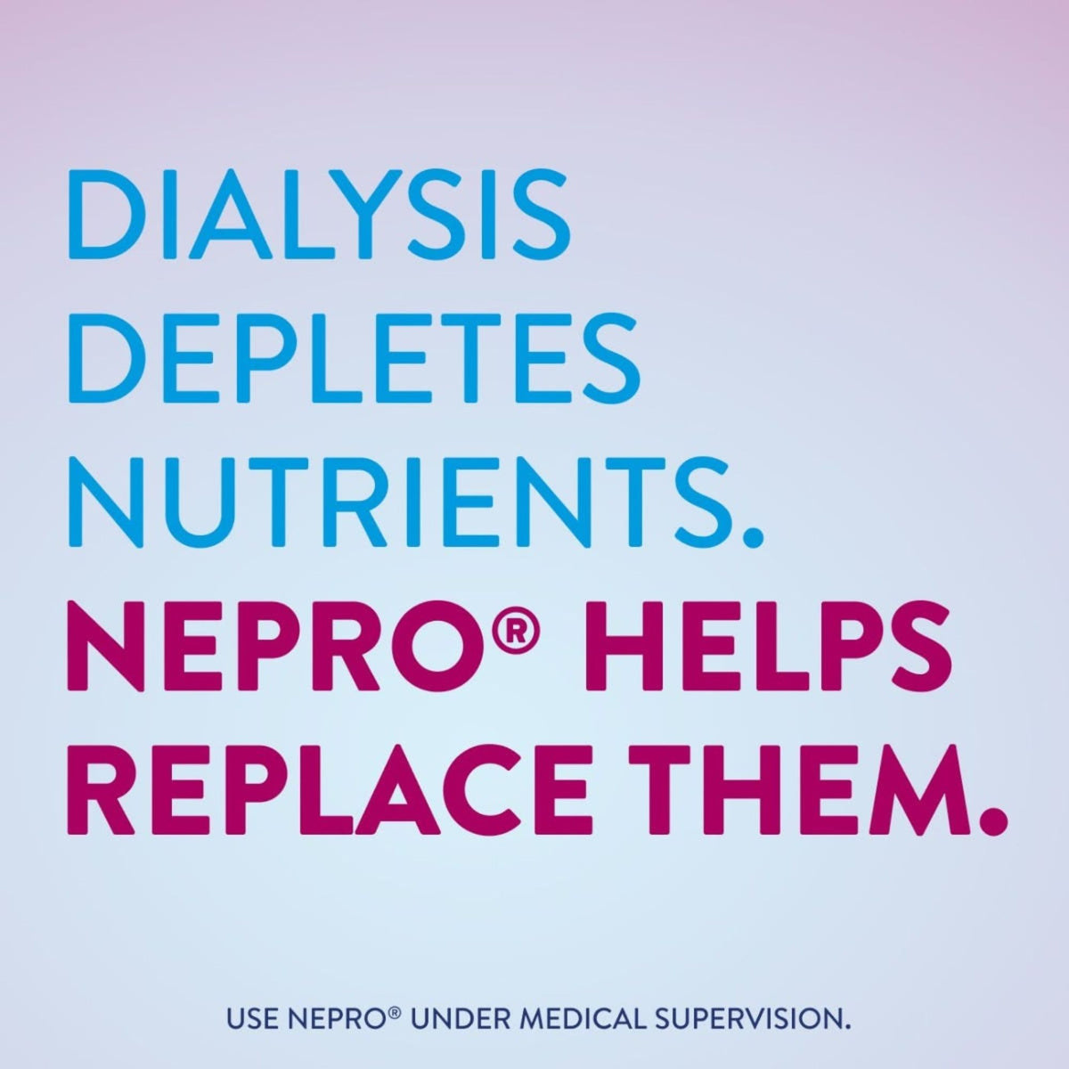 Nepro® with Carbsteady® Therapeutic Nutrition for People on Dialysis